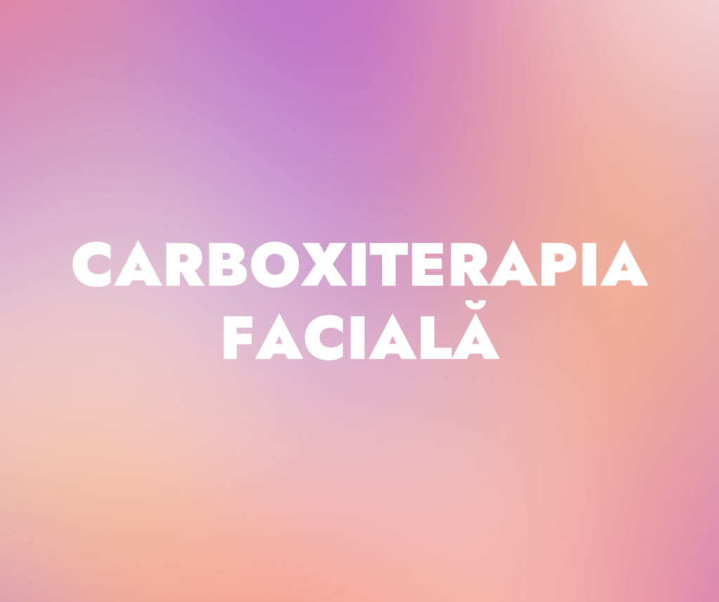 Carboxiterapia Facială